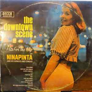 Ninapinta And His Bongos And Congas - The Downtown Scene: Hits For The Hip mp3