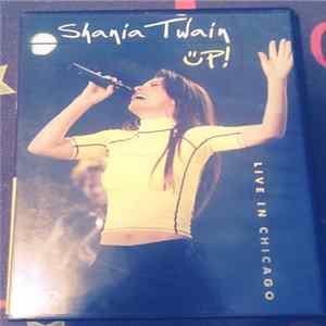 Shania Twain - Üp! - Live In Chicago mp3