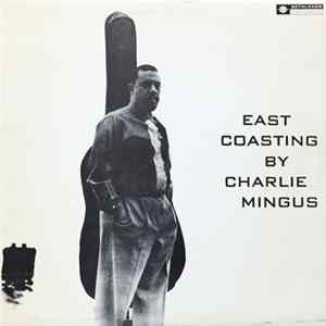 Charles Mingus - East Coasting mp3