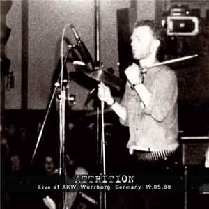 Attrition - Live at AKW. Wurzburg, Germany. 19​.​05​.​1988 mp3