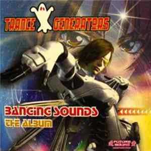 Trance Generators - Banging Sounds: The Album mp3