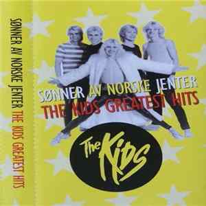 The Kids - Sønner Av Norske Jenter - The Kids Greatest Hits mp3