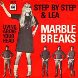 Step By Step & Lea - Marble Breaks / Living Above Your Head mp3