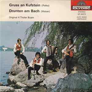 Original 4 Tiroler Buam - Gruss An Kufstein / Drunten Am Bach mp3