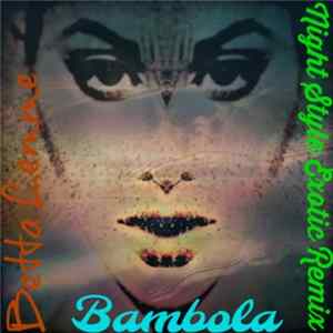 Betta Lemme - Bambola (Night Style Exotic Remix) mp3