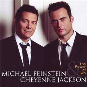 Michael Feinstein & Cheyenne Jackson - The Power Of Two mp3