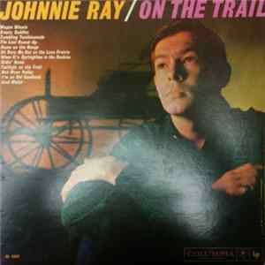Johnnie Ray - On The Trail mp3