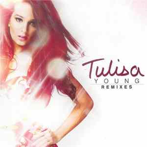 Tulisa - Young (Remixes) mp3