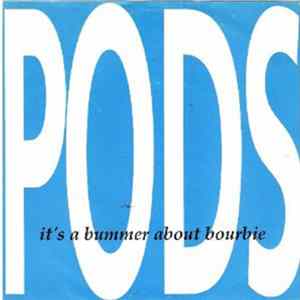 Pods - It's A Bummer About Bourbie mp3