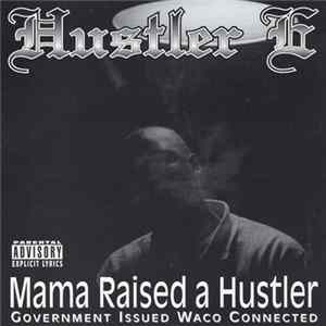 Hustler E - Mama Raised A Hustler mp3