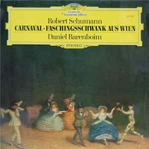 Robert Schumann, Daniel Barenboim - Carnaval - Faschingsschwank aus Wien mp3