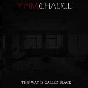 Empty Chalice - This Way Is Called Black mp3