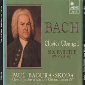 Paul Badura-Skoda - Clavier Übung I Six Partite BWV 825-830 mp3