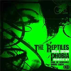 The Reptiles - Phobia (Vocal Edition) mp3