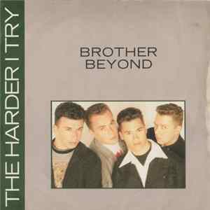 Brother Beyond - The Harder I Try mp3