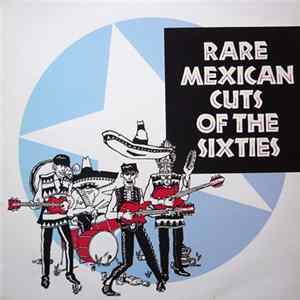 Various - Rare Mexican Cuts Of The Sixties mp3