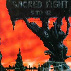 Sacred Fight - 5 To 12 mp3