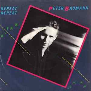 Peter Baumann - Repeat Repeat mp3