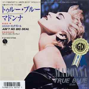 Madonna = マドンナ - True Blue (Edit Version) = トゥルー・ブルー mp3