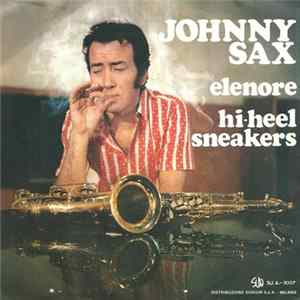 Johnny Sax - Elenore / Hi-Heel Sneakers mp3