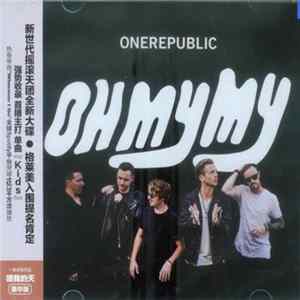 OneRepublic - Oh My My mp3