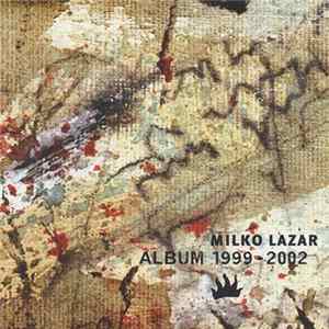 Milko Lazar - Album 1999-2002 mp3