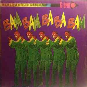 G-Spot - Bam Bam Ba Ba Bam mp3