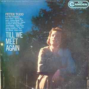 Peter Todd And His Orchestra - Till We Meet Again mp3