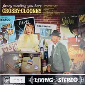 Crosby - Clooney - Fancy Meeting You Here mp3