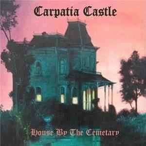 Carpatia Castle - House By The Cemetary mp3