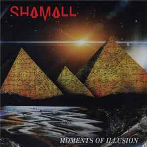 Shamall - Moments Of Illusion mp3