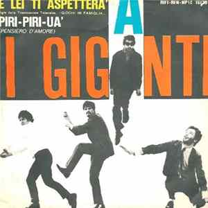 I Giganti - E Lei Ti Aspetter mp3
