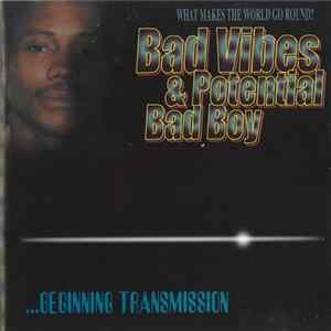 Bad Vibes & Potential Bad Boy - ...Beginning Transmission mp3