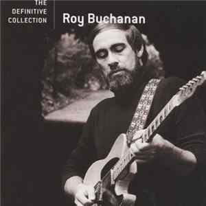 Roy Buchanan - The Definitive Collection mp3