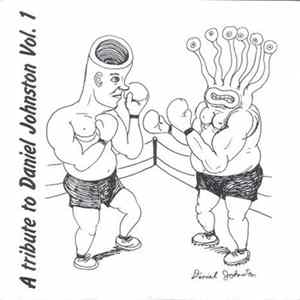 Various - A Tribute To Daniel Johnston Vol. 1 mp3