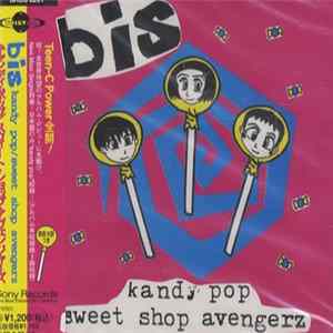 Bis - Kandy Pop / Sweet Shop Avengerz mp3