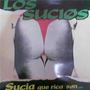 Los Sucios - Sucia (Que Rica Son) mp3