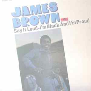 James Brown - Say It Loud I'm Black And I'm Proud mp3