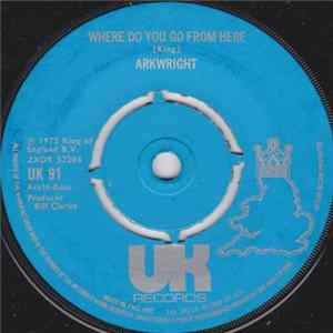 Arkwright - Where Do You Go From Here mp3