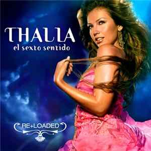 Thalia - El Sexto Sentido (Re+Loaded) mp3