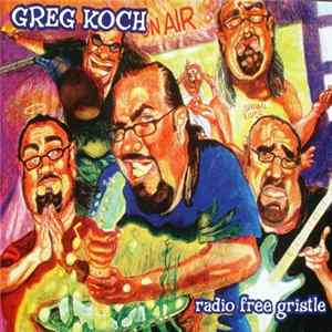 Greg Koch - Radio Free Gristle mp3