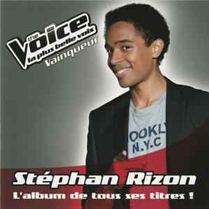 Stéphan Rizon - L'album De Tous Ses Titres ! mp3