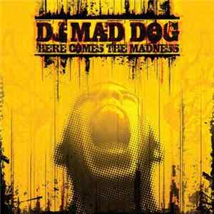 DJ Mad Dog - Here Comes The Madness mp3