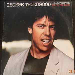 George Thorogood & The Destroyers - Bad To The Bone mp3