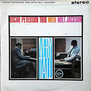 The Oscar Peterson Trio With Milt Jackson - Very Tall mp3