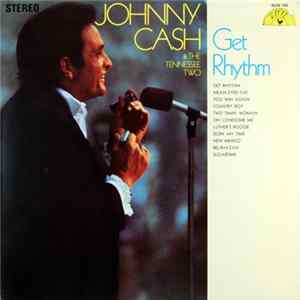 Johnny Cash & The Tennessee Two - Get Rhythm mp3