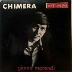 Gianni Morandi - Chimera Mezzanotte Fra Poco Una Sola Verità Una Domenica Così mp3