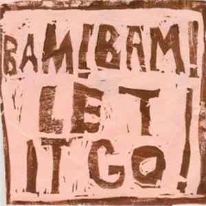 Bam! Bam! - Let It Go mp3