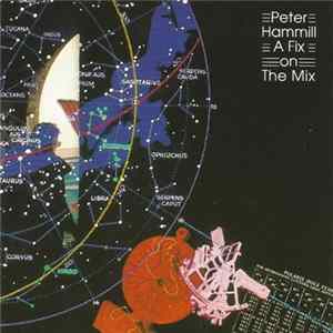 Peter Hammill - A Fix On The Mix mp3