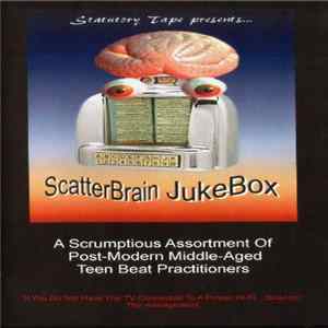 Various - ScatterBrain JukeBox 1 mp3